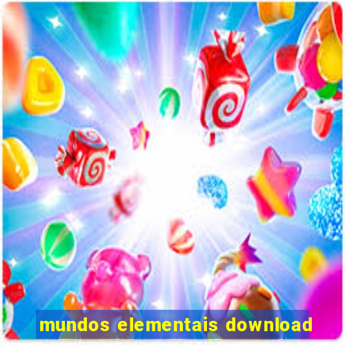 mundos elementais download